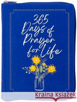 365 Days of Prayer for Life Ziparound Devotional Belle City Gifts 9781424563784 Belle City Gifts - książka