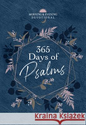 365 Days of Psalms: Morning & Evening Devotional Broadstreet Publishing Group LLC 9781424564477 Broadstreet Publishing - książka