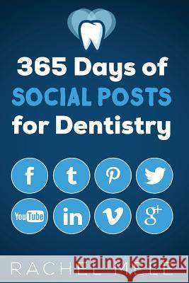 365 Days of Social Posts for Dentistry Rachel Mele 9781546477662 Createspace Independent Publishing Platform - książka