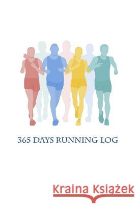 365 Days Running Log Jerry Wright 9781986560009 Createspace Independent Publishing Platform - książka