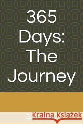 365 Days: The Journey Zach Hose 9781719864053 Independently Published - książka