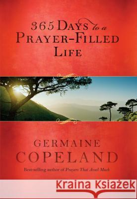 365 Days to a Prayer-Filled Life Germaine Copeland 9780525652984 Multnomah Press - książka