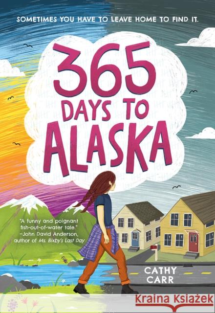 365 Days to Alaska: A Novel Cathy Carr 9781419743818 Abrams - książka