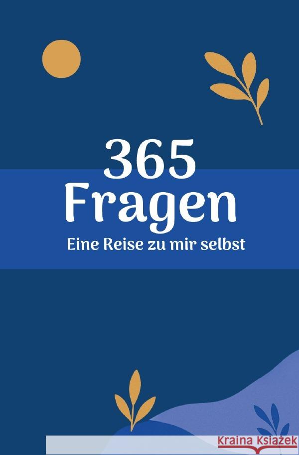 365 Fragen - Eine Reise zu mir selbst A., Sandra 9783819082870 epubli - książka
