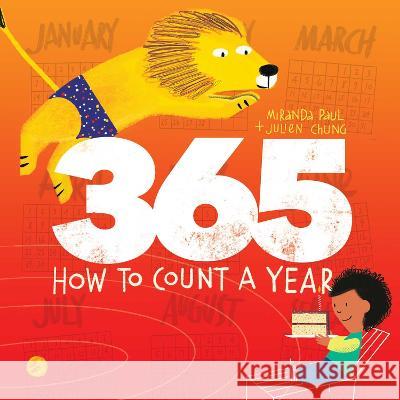 365: How to Count a Year Miranda Paul Julien Chung 9781665904407 Beach Lane Books - książka