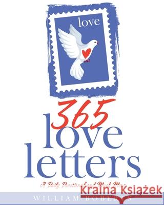 365 Love Letters: A Daily Devotional and Much More William Roberts 9781632213662 Xulon Press - książka