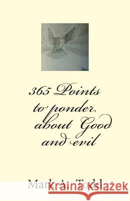 365 Points to ponder about Good and evil Martin, Terry G. 9781495389979 Createspace - książka