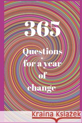 365 questions for a year of change Dipl Psych Sonja Tolevski, Sandy Sturm 9781794105256 Independently Published - książka