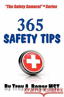 365 Safety Tips Troy A. Bonar 9781456500313 Createspace - książka