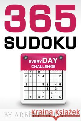 365 Sudoku: Everyday Challenge Arberesh Dalipi 9781512390063 Createspace - książka