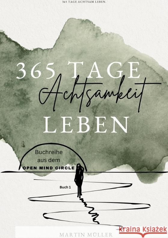 365 Tage Achtsamkeit leben Müller, Martin 9783384428479 tredition - książka