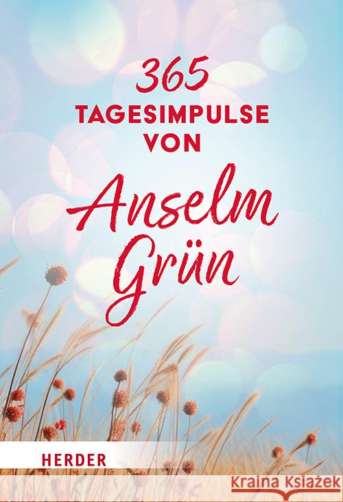 365 Tagesimpulse von Anselm Grün Grün, Anselm 9783451035517 Herder, Freiburg - książka