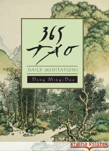 365 Tao: Daily Meditations Deng, Ming-DAO 9780062502230 HarperOne - książka