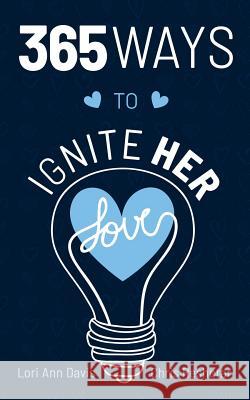 365 Ways to Ignite Her Love Chris Reshetar Lori Ann Davis 9781090232618 Independently Published - książka