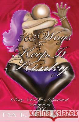 365 Ways To Keep It Kinky Greggory, Benjamin 9781516865857 Createspace - książka