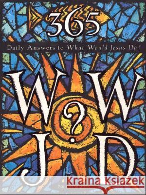 365 WWJD: Daily Answers to What Would Jesus Do? Harrison, Nick 9780060638764 HarperOne - książka