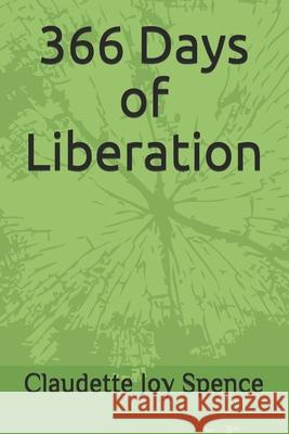 366 Days of Liberation Andrew P. Sekou Molefi Baako Jackson Claudette Joy Spenc 9780976091110 Csolutions - książka