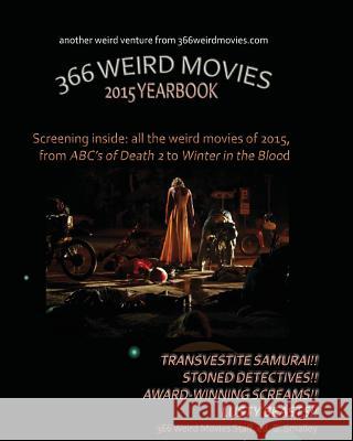 366 Weird Movies 2015 Yearbook 366 Weird Movies Staff 9781532944604 Createspace Independent Publishing Platform - książka