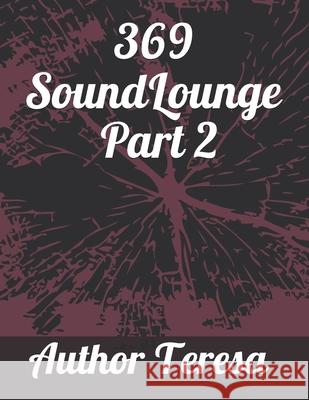 369 Sound Lounge Part II Teresa B 9781088990490 Independently Published - książka