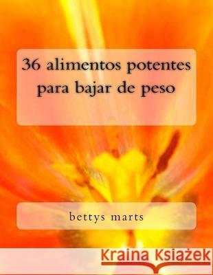 36 alimentos potentes Marts, Bettys 9781975627003 Createspace Independent Publishing Platform - książka