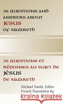 36 Questions and Answers about Jesus of Nazareth Michael Smith 9781498246811 Resource Publications (CA) - książka