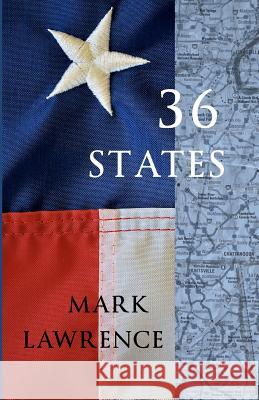 36 States: An Australian's Road Trip of A Lifetime Lawrence, Mark 9781475023541 Createspace Independent Publishing Platform - książka