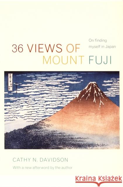 36 Views of Mount Fuji: On Finding Myself in Japan Cathy N. Davidson 9780822338604 Duke University Press - książka