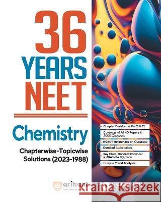 36 Years' Chapterwise Topicwise Solutions NEET Chemistry 1988-2023 Prerana Nirmal Princy Jain  9789358890532 Arihant Publication India Limited - książka