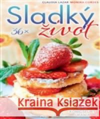 36x Sladký život Claudia Lazar 9788073704612 Synergie - książka