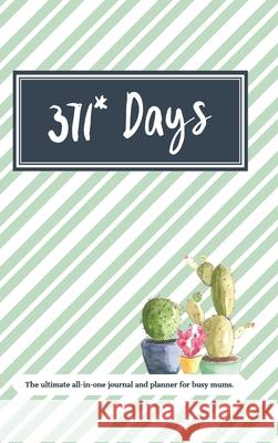 371* Days: The Ultimate All in One Planner and Journal for Busy Mums Emily Carter 9789151983875 Emily Carter - książka