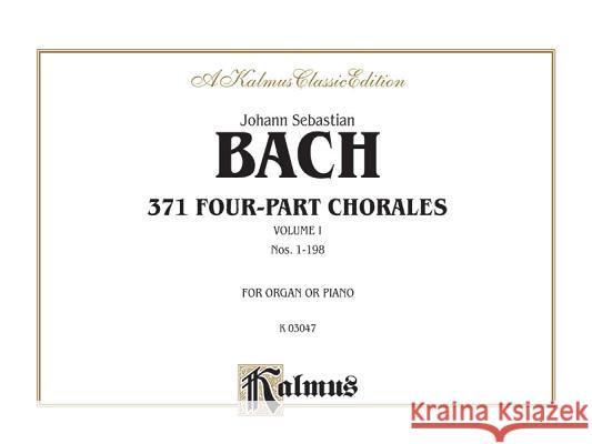 371 Four-Part Chorales Volume I for Organ or Piano Johann Sebastian Bach 9780769240916 Warner Bros. Publications Inc.,U.S. - książka