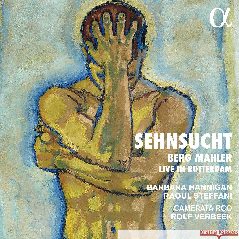 Sehnsucht (Live-Aufnahme), 1 Audio-CD Berg, Alban, Mahler, Gustav 3760014198724 Alpha