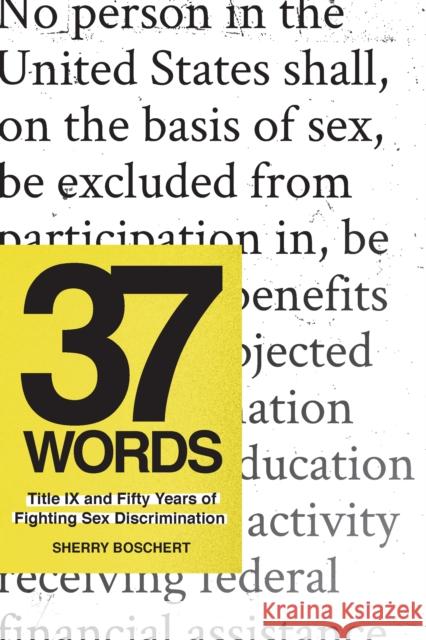 37 Words: Title IX and Fifty Years of Fighting Sex Discrimination  9781620975831 New Press - książka