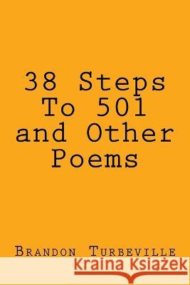38 Steps To 501 and Other Poems Brandon Turbeville   9781722241193 Createspace Independent Publishing Platform - książka