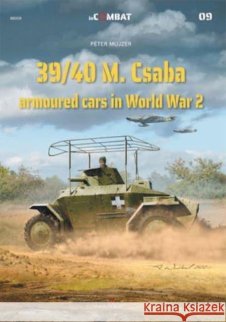 39/40m. Csaba Armoured Cars in World War 2 Mujzer, Peter 9788366673991 Kagero - książka