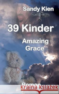 39 Kinder: Amazing Grace Kien, Sandy 9783746971339 Tredition Gmbh - książka