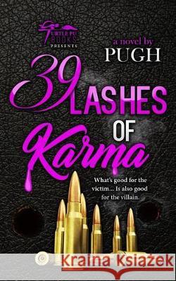 39 Lashes of Karma Pugh 9781974345335 Createspace Independent Publishing Platform - książka