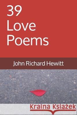 39 Love Poems John Richard Hewitt 9781980431701 Independently Published - książka