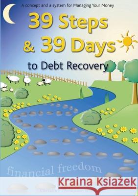 39 Steps and 39 Days To Debt Recovery Thompson-Wells, Christine 9780956115201 PLANET PRESS LTD - książka