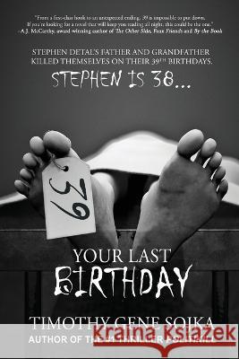39: Your Last Birthday Timothy Gene Sojka 9781685131692 Black Rose Writing - książka