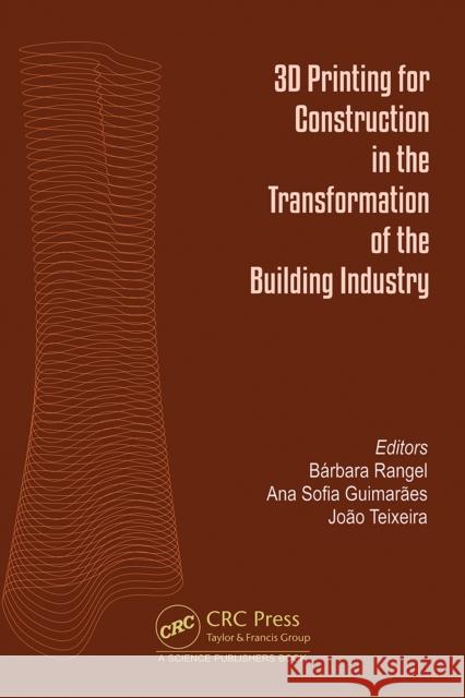 3D Printing for Construction in the Transformation of the Building Industry