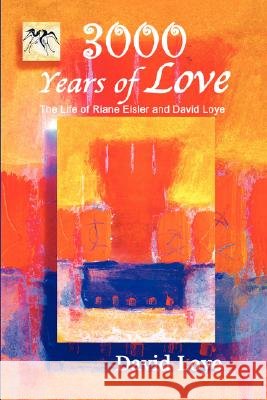3,000 Years of Love David Loye 9780978982751 Benjamin Franklin Press - książka