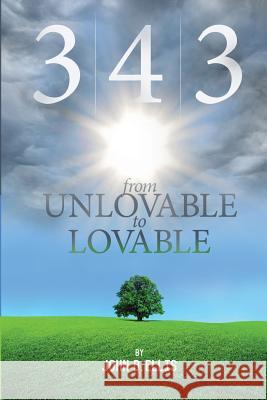 3-4-3 ﻿From Unlovable to Lovable Ellis, John D. 9781460003671 Essence Publishing (Canada) - książka