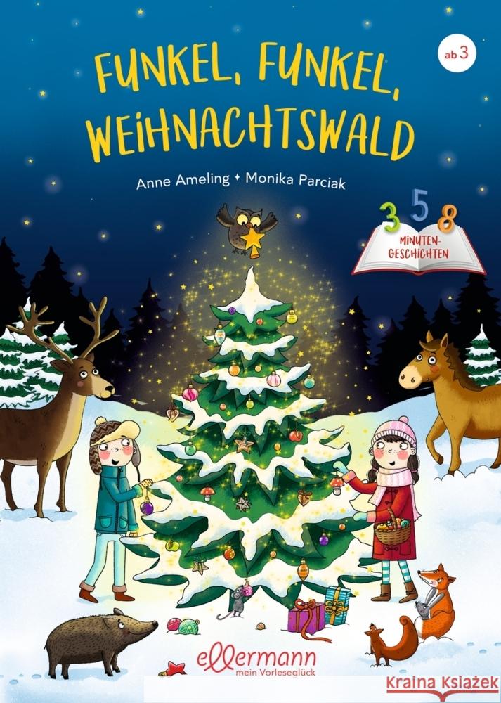 3-5-8 Minutengeschichten. Funkel, funkel, Weihnachtswald Ameling, Anne 9783751400251 Ellermann - książka