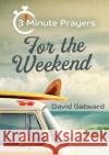 3 - Minute Prayers For The Weekend Gatward, David 9781848679832 Kevin Mayhew Ltd