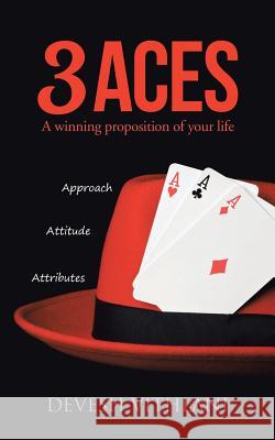 3 Aces: A Winning Proposition of Your Life Devesh Vithlani 9781482822182 Partridge Publishing (Authorsolutions) - książka