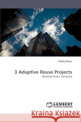 3 Adaptive Reuse Projects  9783838309132 LAP Lambert Academic Publishing AG & Co KG - książka