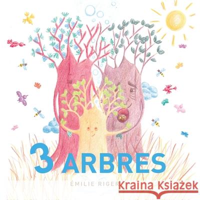 3 arbres Emilie Riger 9782322256969 Books on Demand - książka