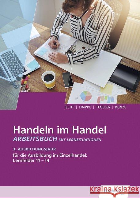 3. Ausbildungsjahr im Einzelhandel: Lernfelder 11 bis 14, Arbeitsbuch mit Lernsituationen  9783142222783 Westermann Berufsbildung - książka