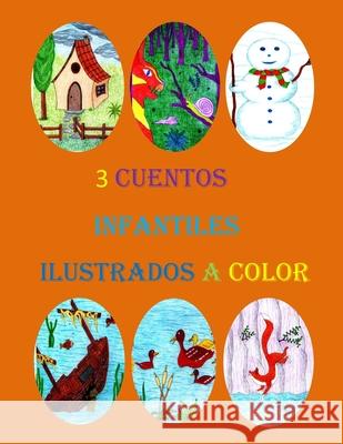 3 Cuentos infantiles ilustrados a color David López Roca 9781690841784 Independently Published - książka